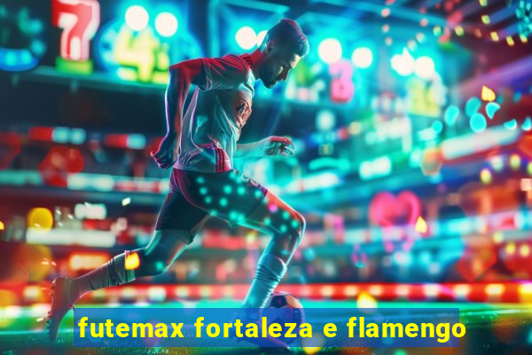 futemax fortaleza e flamengo